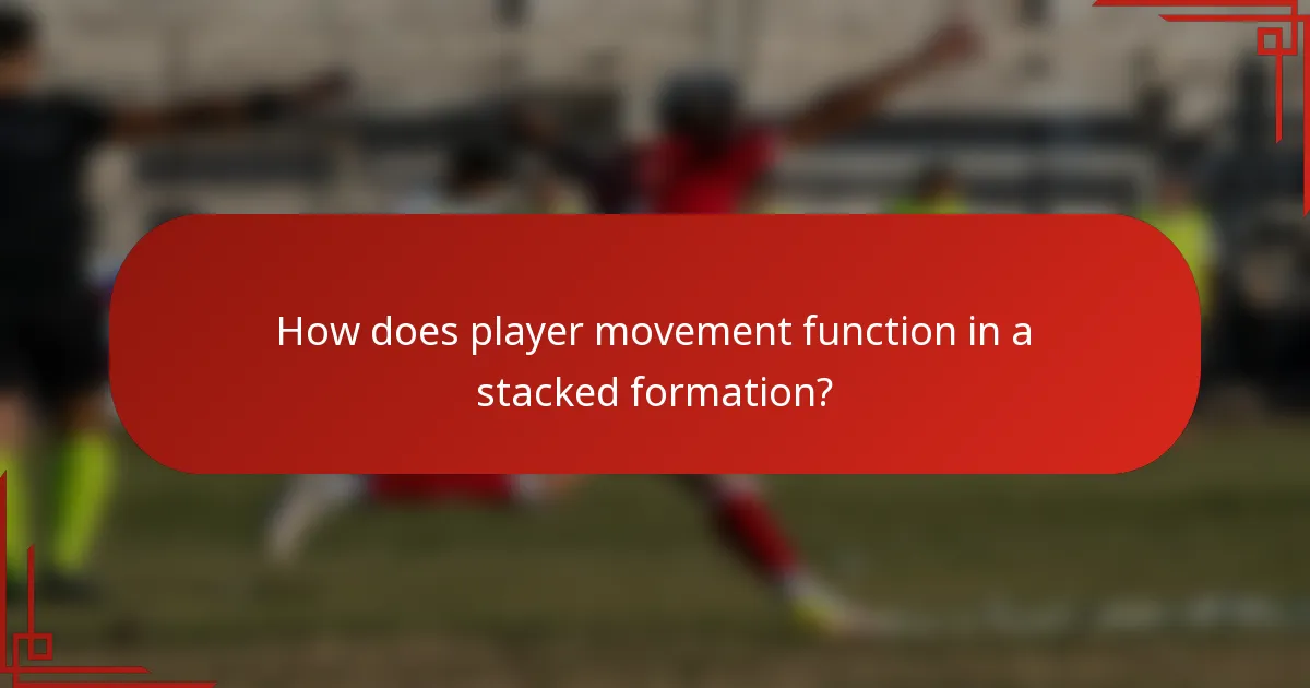 How does player movement function in a stacked formation?