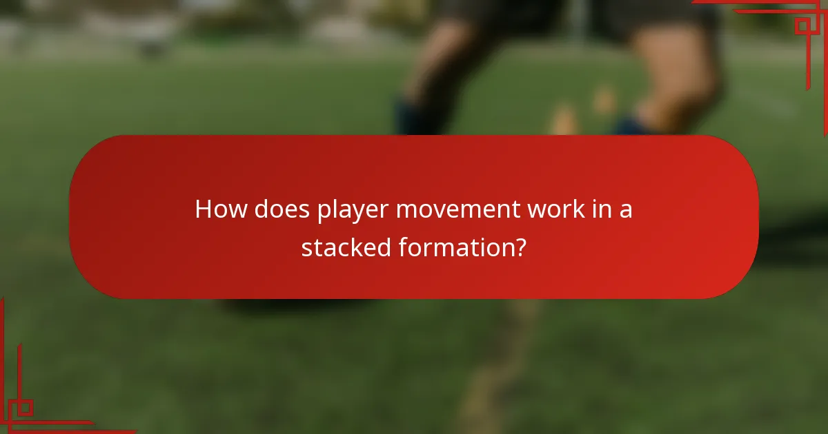 How does player movement work in a stacked formation?