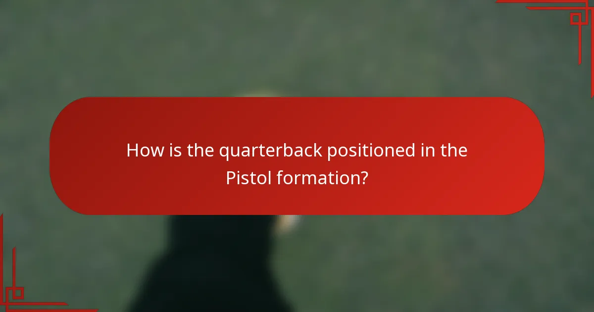 How is the quarterback positioned in the Pistol formation?