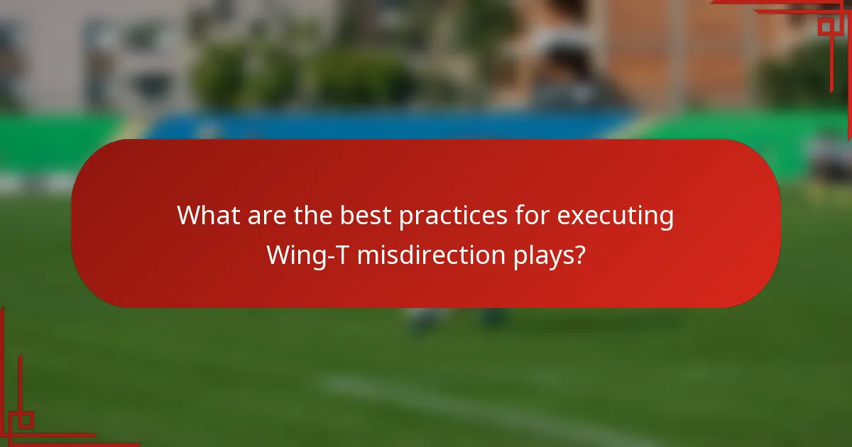 What are the best practices for executing Wing-T misdirection plays?
