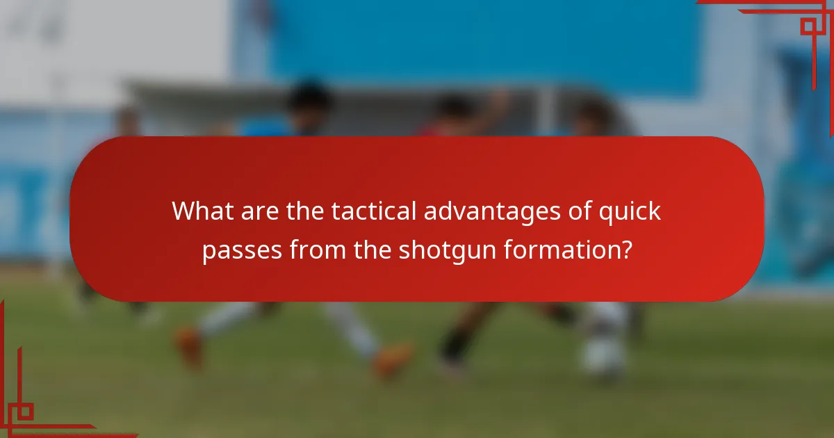 What are the tactical advantages of quick passes from the shotgun formation?